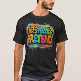 Tun wir so, als ob  T-Shirt