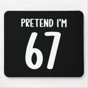 Tun wir so, als wäre ich 67 Meme Six Seven Lustig  Mousepad
