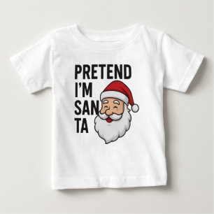 Tun wir so, als wäre ich der Weihnachtsmann - Lust Baby T-shirt