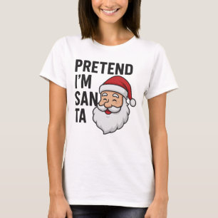 Tun wir so, als wäre ich der Weihnachtsmann - Lust T-Shirt