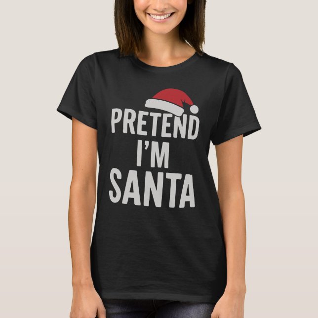 Tun wir so, als wäre ich der Weihnachtsmann - Lust T-Shirt (Vorderseite)