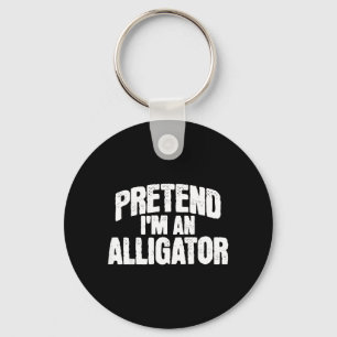 Tun wir so als wäre ich ein Alligator Lustiger Hal Schlüsselanhänger