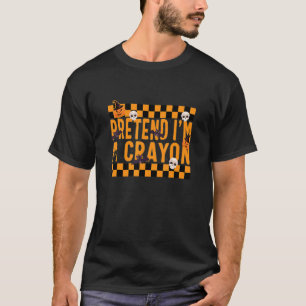 Tun wir so, als wäre ich ein Buntstift-Kostüm Faul T-Shirt