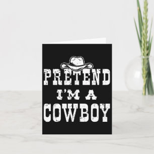 Tun wir so, als wäre ich ein Cowboy-Teen-Fun-Cowbo Karte