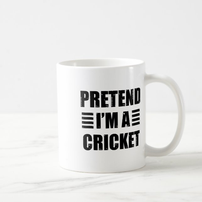 Tun wir so, als wäre ich ein Cricket faul lustig e Kaffeetasse (Rechts)