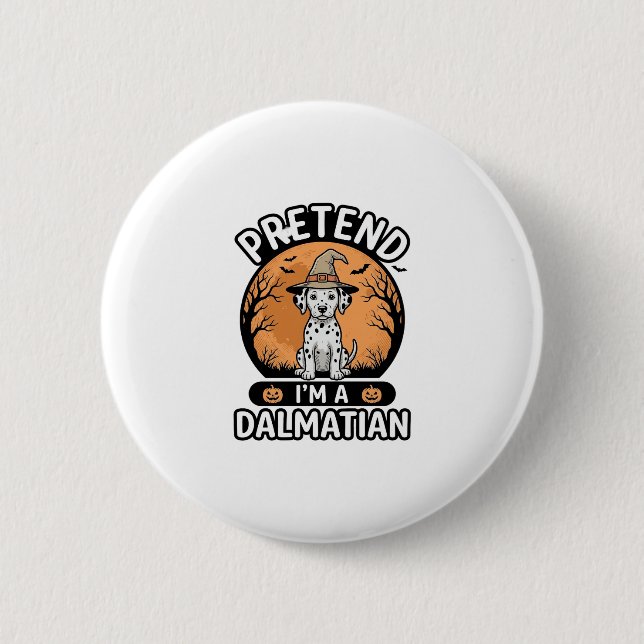 Tun wir so, als wäre ich ein dalmatinischer Hallow Button (Vorderseite)