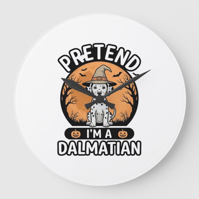 Tun wir so, als wäre ich ein dalmatinischer Hallow Große Wanduhr (Vorderseite)