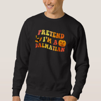 Tun wir so, als wäre ich ein dalmatinischer Hallow Sweatshirt