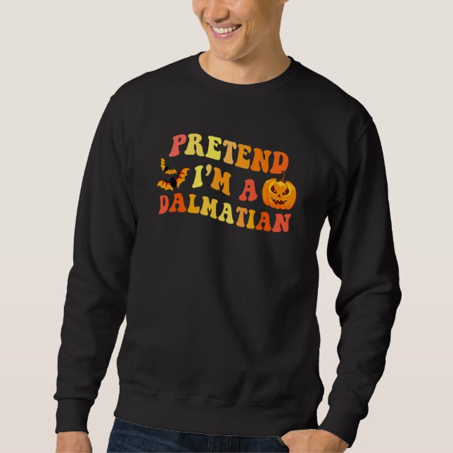 Tun wir so, als wäre ich ein dalmatinischer Hallow Sweatshirt (Vorderseite)