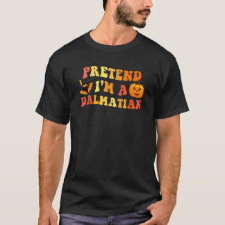 Tun wir so, als wäre ich ein dalmatinischer Hallow T-Shirt