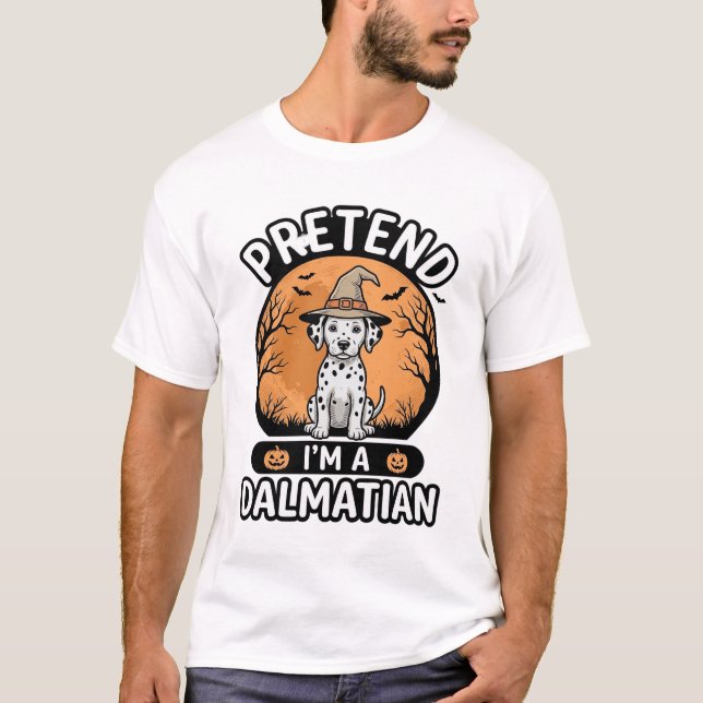 Tun wir so, als wäre ich ein dalmatinischer Hallow T-Shirt (Vorderseite)