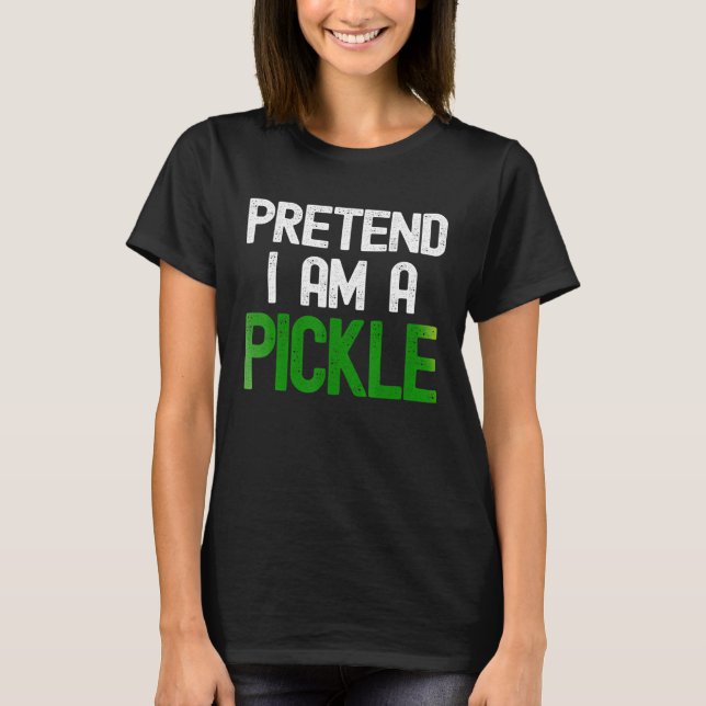 Tun wir so, als wäre ich ein Essiggurke T-Shirt (Vorderseite)