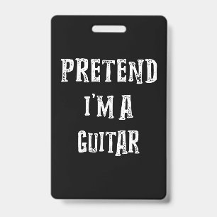 Tun wir so, als wäre ich ein Gitarren-Kostüm-Paar Ausweis