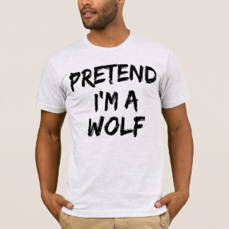 Tun wir so als wäre ich ein Halloween-Wolf Lustig T-Shirt
