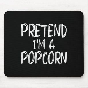 Tun wir so, als wäre ich ein Pcorn-Kostüm Hallowee Mousepad