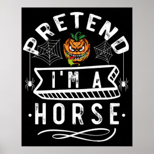 Tun wir so, als wäre ich ein Pferd Lustiges Hallow Poster