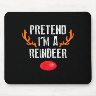 Tun wir so, als wäre ich ein Rentier Lustiges faul Mousepad