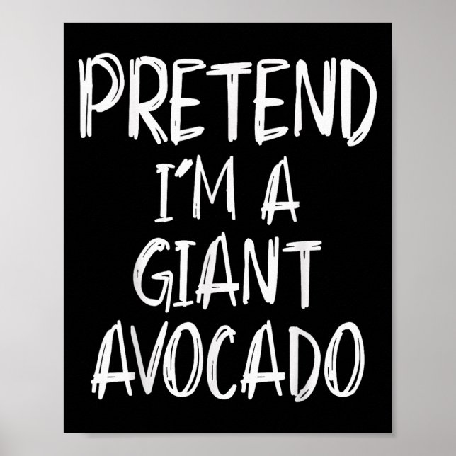 Tun wir so, als wäre ich ein riesiger Avocado-Kost Poster (Vorne)