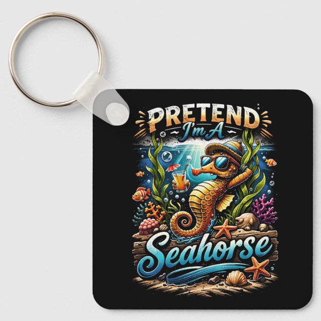 Tun wir so, als wäre ich ein Seepferdchen Schlüsselanhänger (Vorderseite)