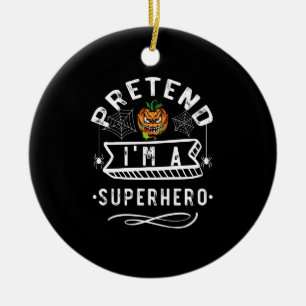 Tun wir so, als wäre ich ein Superhelden-Halloween Keramik Ornament