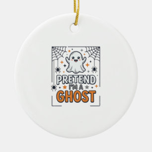 Tun wir so als wäre ich ein süßer Halloween-Geist Keramik Ornament