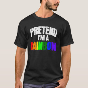 Tun wir so, als wäre ich ein verrücktes Regenbogen T-Shirt