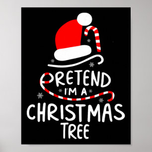Tun wir so, als wäre ich ein Weihnachtsbaum - einf Poster