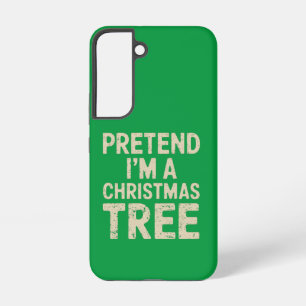 Tun wir so, als wäre ich ein Weihnachtsbaum-Weihna Samsung Galaxy Hülle