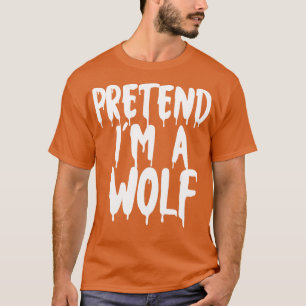 Tun wir so, als wäre ich ein Wolf Halloween-Paarko T-Shirt