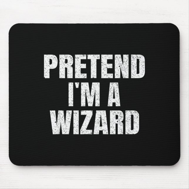 Tun wir so, als wäre ich ein Zauberer Lazy Easy Ha Mousepad (Vorne)