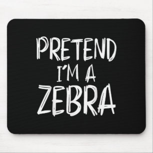 Tun wir so, als wäre ich ein Zebrakostüm Halloween Mousepad