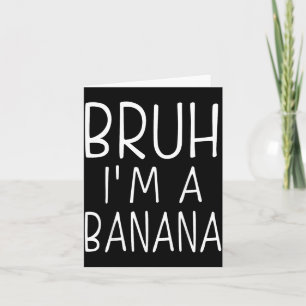 Tun wir so als wäre ich eine Banane Lustiger Hallo Karte