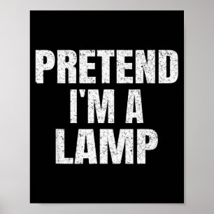 Tun wir so, als wäre ich eine Lampenfamiliengruppe Poster