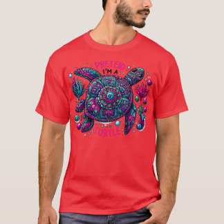 Tun wir so, als wäre ich eine Schildkröte, einfach T-Shirt