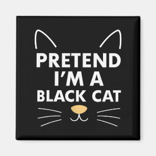 Tun wir so als wäre ich eine schwarze Katze Einfac Magnet