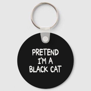 Tun wir so als wäre ich eine schwarze Katze Kostüm Schlüsselanhänger