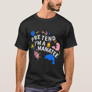 Tun wir so, als wäre ich eine Seekuh-Lustiges Gesc T-Shirt