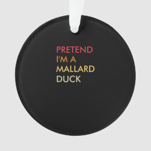 Tun wir so, als wäre ich eine Stockente Faules Hal Ornament