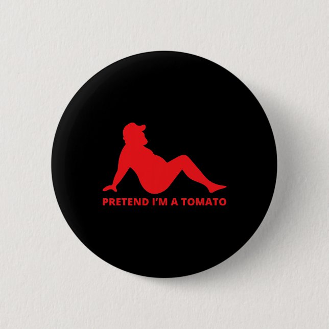 Tun wir so, als wäre ich eine Tomate Einfaches ein Button (Vorderseite)