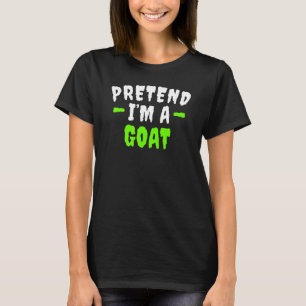 Tun wir so, als wäre ich eine Ziege Faules Hallowe T-Shirt