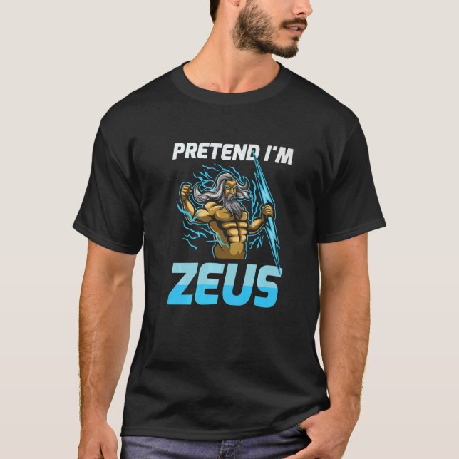 Tun wir so, als wäre ich Zeus, der Gott des Donner T-Shirt (Vorderseite)