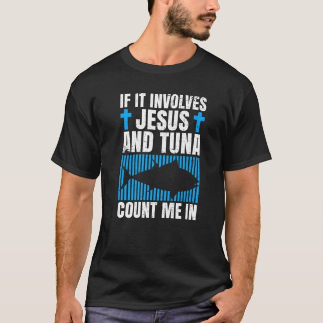 Tuna Fishing Quote for a Tuna T-Shirt (Vorderseite)