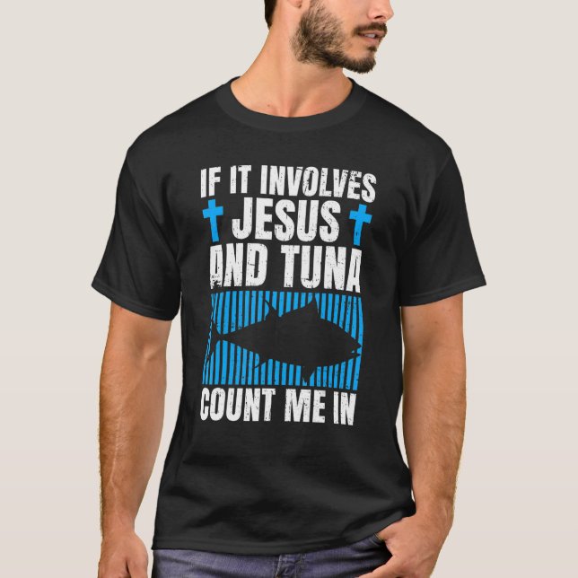 Tuna Fishing Quote for a Tuna   T-Shirt (Vorderseite)