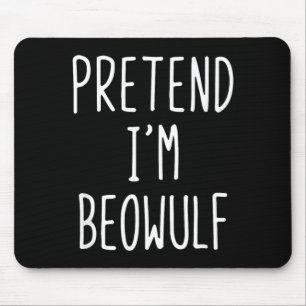 Tünche Beowulf Kostüm Halloween Lustig Faul Kinder Mousepad