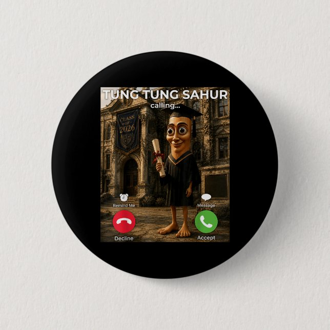 Tung Tung Sahur Calling Meme Abschluss Abschluss Button (Vorderseite)