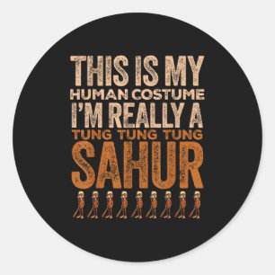 Tung Tung Tung Sahur Menschliches Kostüm Funny Hal Runder Aufkleber
