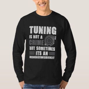 Tuning Tuner Sprichwort - Ladegerät für Personenkr T-Shirt