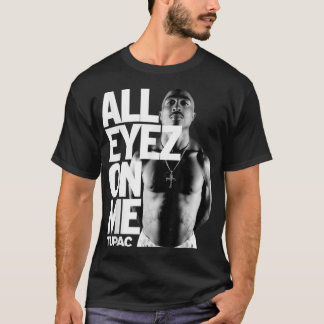 Tup4cc Alle Eyez auf meinem klassischen T - Shirt