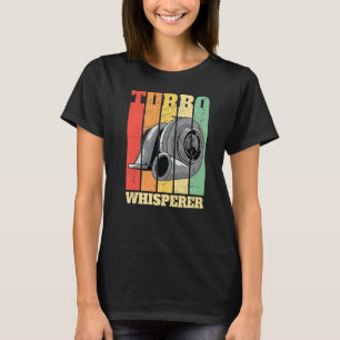 Turbo Whisperer Auto Tuning Drifting Motorsport Me T-Shirt