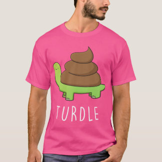 TURDLE-Schildkrötenliebhaber Lustiger Poop-Scherz T-Shirt